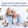 Primăria Ardud, județul Satu Mare, aduce un proiect european amplu pentru seniori: servicii integrate și activități care îmbunătățesc calitatea vieții vârstnicilor!